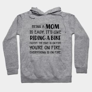 Mom - Being a mom is easy like riding a bike Hoodie